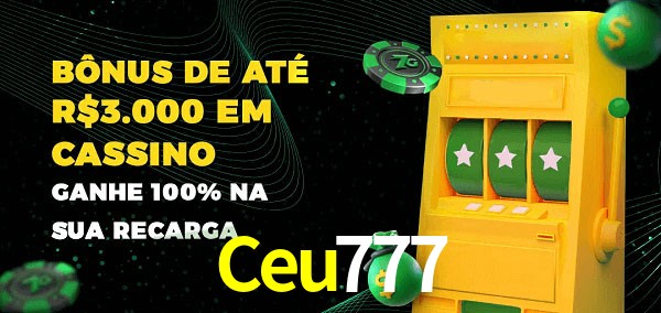 Ceu777 melhor bônus de depósito